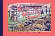 The Amazing, Enlightening And Absolutely True Adventures of Katherine Whaley By Kim Deitch Cover Image