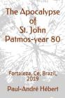 The Apocalypse of St. John - Patmos-year 80: The Aramaic Matthew - Capernaum-year 28 / Jerusalem 30 Cover Image