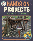 Hands-On Projects for Wildlife Watchers By Tamara Jm Peterson, Ruthie Van Oosbree Cover Image