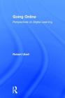 Going Online: Perspectives on Digital Learning By Robert Ubell Cover Image