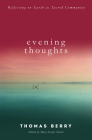 Evening Thoughts: Reflecting on Earth as a Sacred Community By Thomas Berry, Mary Evelyn Tucker (Editor) Cover Image