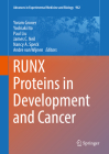 Runx Proteins in Development and Cancer (Advances in Experimental Medicine and Biology #962) By Yoram Groner (Editor), Yoshiaki Ito (Editor), Paul Liu (Editor) Cover Image