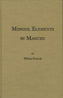 Mongol Elements in Manchu (Biblical and Judaic Studies #157) Cover Image