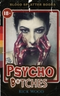 Psycho Bitches By Rick Wood Cover Image