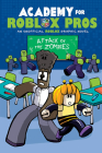 Attack of the Zombies (Academy for Roblox Pros Graphic Novel #1) Cover Image