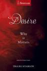 Desire: Why It Matters By Traleg Kyabgon, Felicity Lodo (Editor) Cover Image