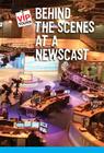 Behind the Scenes at a Newscast (VIP Tours) By Whit Paddington Cover Image