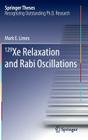 129 Xe Relaxation and Rabi Oscillations (Springer Theses) By Mark E. Limes Cover Image