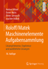Roloff/Matek Maschinenelemente Aufgabensammlung: Lösungshinweise, Ergebnisse Und Ausführliche Lösungen Cover Image