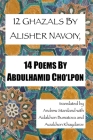 12 Ghazals By Alisher Navoiy, 14 Poems By Abdulhamid Cho'lpon By Alisher Navoiy, Abdulhamid Cho'lpon, Aidakhon Bumatova (Translator) Cover Image