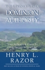 The 4 Principles of Dominion Authority Your Authority & Power to Create Success in Your Life! By Henry L. Razor, Michelle Hudson (Cover Design by) Cover Image