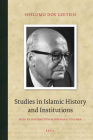 Studies in Islamic History and Institutions (Brill Classics in Islam #5) By Shelomo Dov Goitein Cover Image
