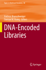 Dna-Encoded Libraries (Topics in Medicinal Chemistry #40) By Andreas Brunschweiger (Editor), Damian W. Young (Editor) Cover Image