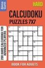 Hard Calcudoku Puzzles 7x7 Book for Adults: 200 Hard Calcudoku For Advanced Players By Alena Gurin Cover Image