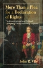 More Than a Plea for a Declaration of Rights: The Constitutional and Political Thought of George Mason of Virginia By John R. Vile Cover Image
