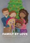 Family By Love: A Christmas Together By Kaycee Parker Cover Image