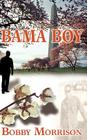 Bama Boy By Bobby Morrison Cover Image