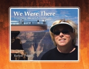 We Were There: Traveling the USA in our RV Cover Image