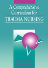 Pod- Trauma Nursing: Comprehensive Curriculum (Jones and Bartlett Series in Nursing) Cover Image