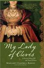 My Lady of Cleves By Margaret Campbell Barnes Cover Image