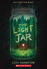 The Light Jar By Lisa Thompson Cover Image