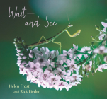 Wait and See (Step Gently, Look Closely) Cover Image