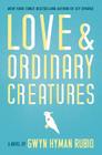 Love and Ordinary Creatures Cover Image