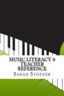 Music Literacy 8 Teacher Reference By Sarah Stopher Cover Image
