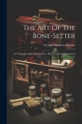 The Art Of The Bone-setter: A Testimony And A Vindication: With Notes And Illustrations By George Matthews Bennett Cover Image