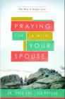 Praying for (and With) Your Spouse: The Way to Deeper Love By Greg Popcak, Lisa Popcak Cover Image