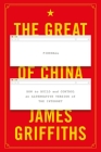 The Great Firewall of China: How to Build and Control an Alternative Version of the Internet By James Griffiths Cover Image