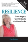 Resilience: Three Keys to Turn Setbacks into Comebacks Cover Image