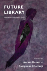 Future Library: Contemporary Indian Writing By Anjum Hasan (Editor), Chattarji (Editor) Cover Image