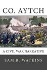 Co. Aytch By Sam R. Watkins Cover Image