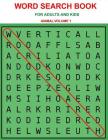 Word Search Books For Adults And Kids: Large Print Word Search and Solutions, A- Z Animal Search Book (Volume 1) By Jk Books Cover Image
