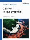 Classics in Total Synthesis: Targets, Strategies, Methods By K. C. Nicolaou, E. J. Sorensen Cover Image