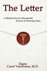The Letter.: A Medical Doctor's Remarkable Journey of Enduring Hope... By Diane Vanhorne Cover Image