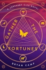 Gather The Fortunes (A Crescent City Novel) By Bryan Camp Cover Image