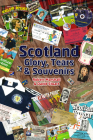 Scotland: Glory, Tears & Souvenirs By Robert Marshall, David Stuart Cover Image