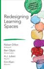Redesigning Learning Spaces (Corwin Connected Educators) By Robert W. Dillon, Benjamin D. Gilpin, A. J. Juliani Cover Image