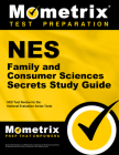 NES Family and Consumer Sciences Secrets Study Guide: NES Test Review for the National Evaluation Series Tests (Mometrix Secrets Study Guides) By Mometrix Teacher Certification Test Team (Editor) Cover Image