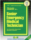 Senior Emergency Medical Technician: Passbooks Study Guide (Career Examination Series) By National Learning Corporation Cover Image