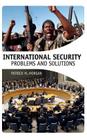 International Security: Problems and Solutions By Patrick M. Morgan Cover Image