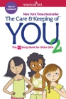 The Care and Keeping of You 2: The Body Book for Older Girls (American Girl® Wellbeing) By Cara Natterson Cover Image