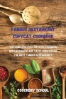 Famous Restaurant Copycat Cookbook: The Complete Step-by-Step Cookbook with Accurate and Tasty Dishes from the Most Famous Restaurants. Cover Image