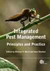 Integrated Pest Management: Principles and Practice By Dharam P. Abrol (Editor), Uma Shankar (Editor) Cover Image
