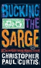Bucking the Sarge By Christopher Paul Curtis Cover Image