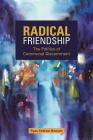 Radical Friendship: The Politics of Communal Discernment Cover Image