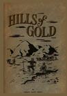 Hills Of Gold By Herman Daniel Jerrett Cover Image