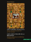 One Hundred Highlights / Cent Chefs d'Oeuvre de la Bibliophilie: Precious Manuscripts and Books from the Trier City Library / Manuscrits Et Livres Pre By Michael Embach Cover Image